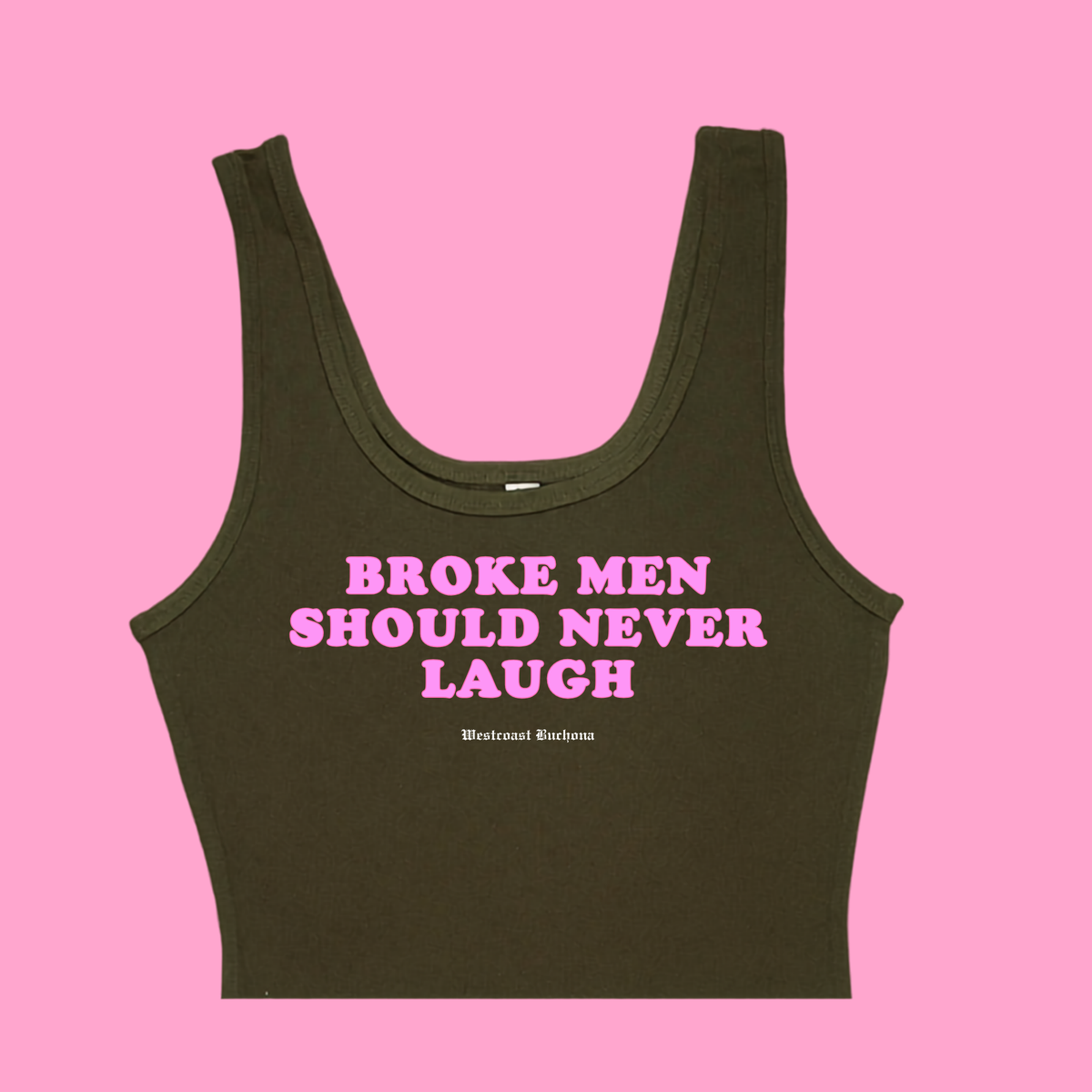 Broke Men Should Never Laugh