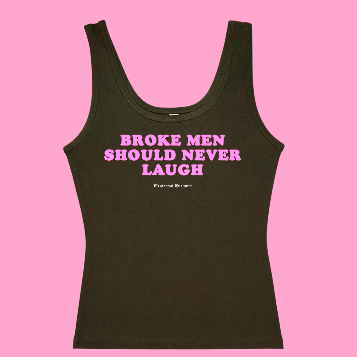 Broke Men Should Never Laugh